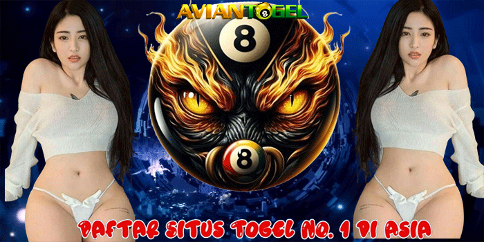 AVIANTOGEL – Daftar Situs Togel NO. 1 di Asia